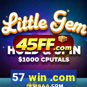 57 win .com